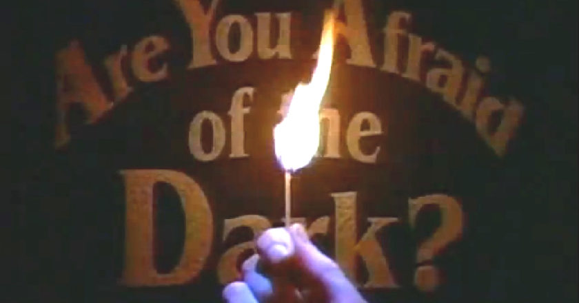 Are you Afraid of the Dark?