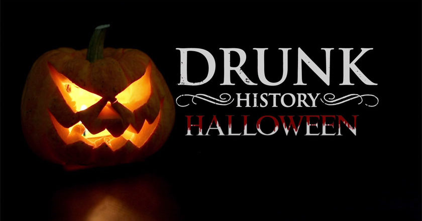 Drunk History Halloween