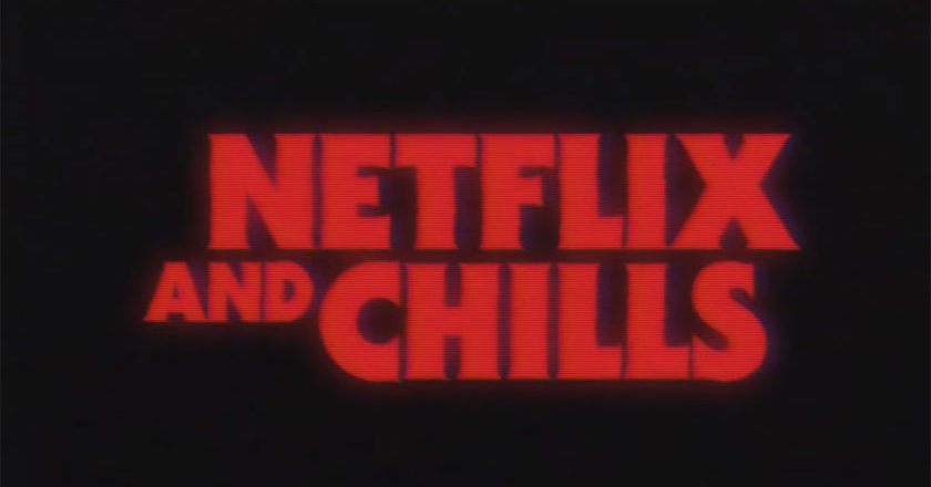 Netflix and Chills
