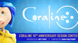 Coraline 10th Anniversary Design Contest Presented by Hot Topic | Powered by Fan Factory