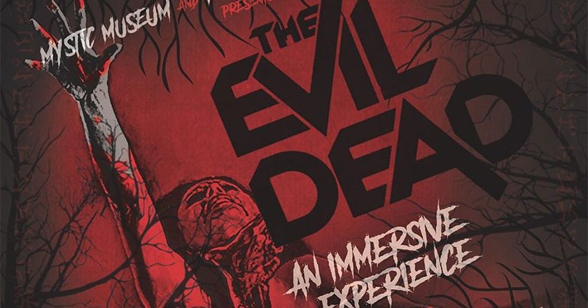The Evil Dead An Immersive Experience