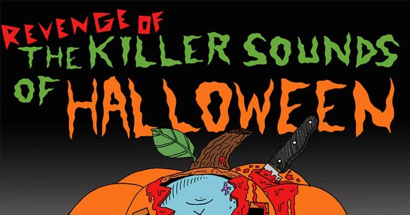 Revenge of the Killer Sounds of Halloween