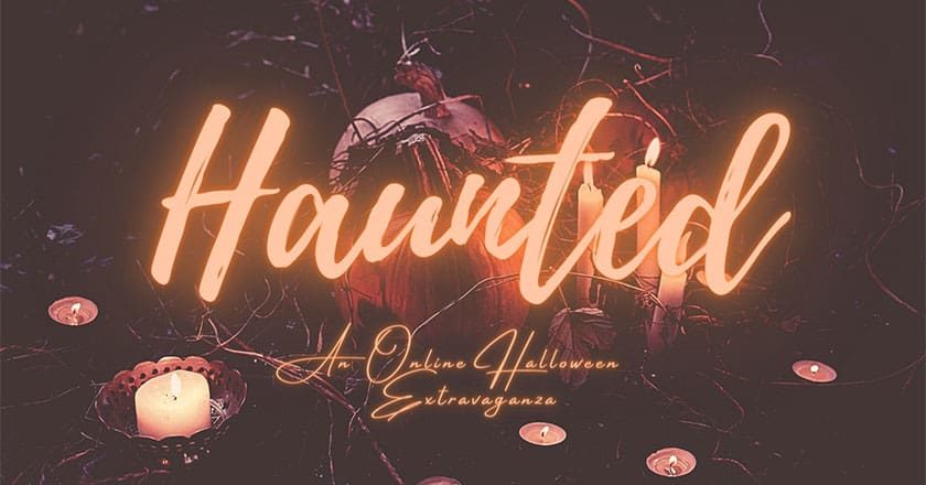 Haunted: An Online Halloween Extravaganza