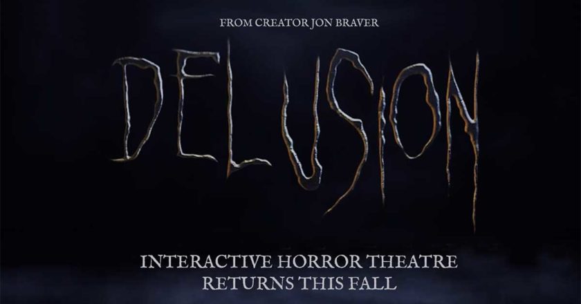 From Creator Jon Braver - Delusion - Interactive Horror Theater Returns This Fall