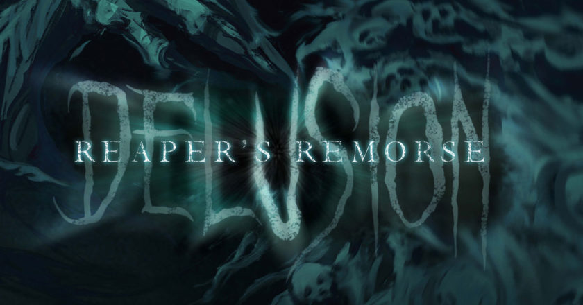 Delusion: Reaper's Remorse