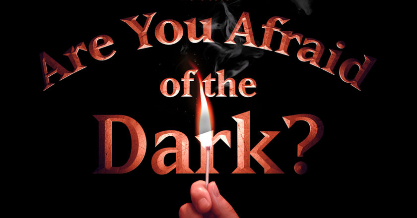 Are You Afraid of the Dark?