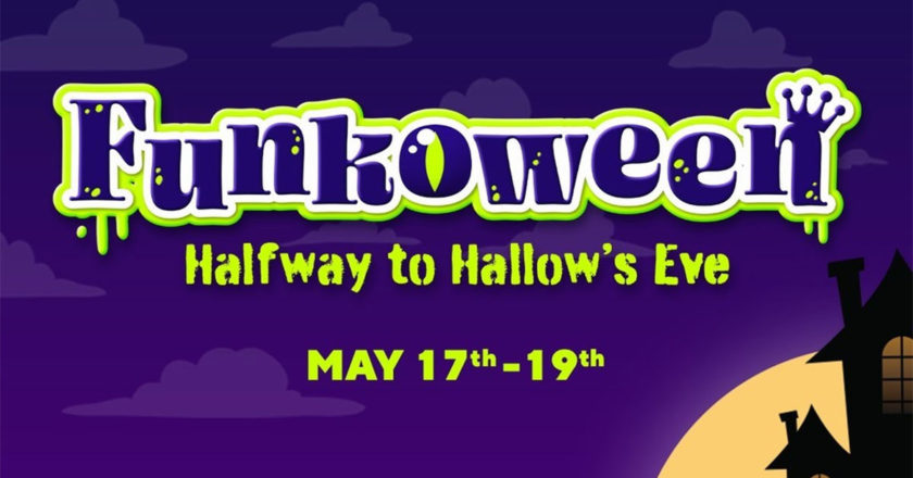 Funkoween Halfway to Hallow's Eve May 17th-19th