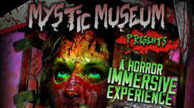 Mystic Museum Presents A Horror Immersive Experience