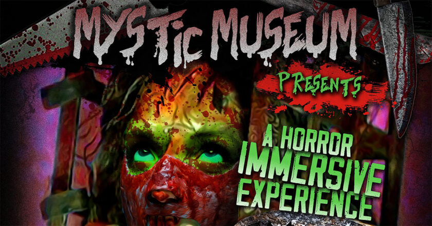 Mystic Museum Presents A Horror Immersive Experience