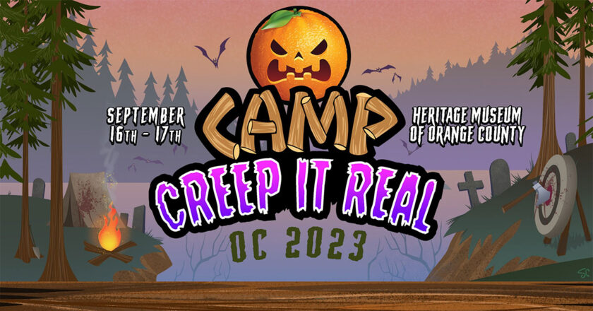 Camp Creep It Real OC 2023. September 16th-17th, Heritage Museum of Orange County
