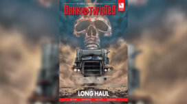 Dark & Twisted: Long Haul cover featuring a large skull above a semi truck driving down a dirt road