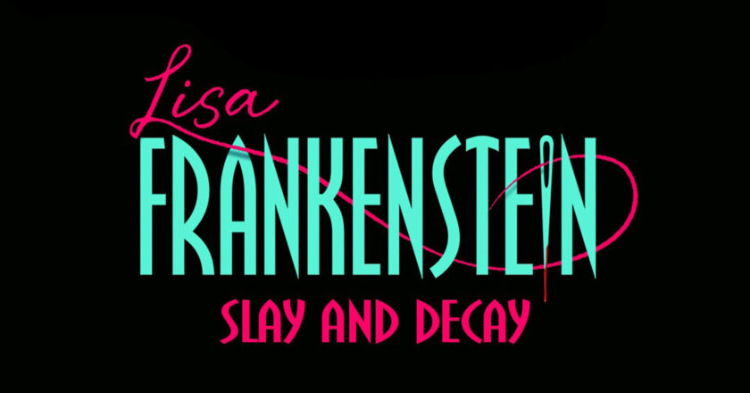 Lisa Frankenstein: Slay and Decay